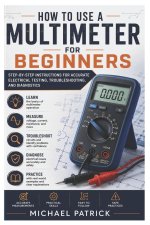 How to Use a Multimeter For Beginners