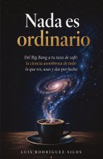 Nada es ordinario