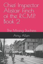 Chief Inspector Alistair Finch of the R.C.M.P. Book 2