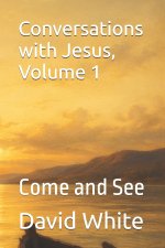 Conversations with Jesus, Volume 1