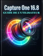 Capture One 16.8 Guide de l'utilisateur