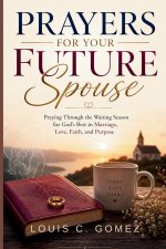 Prayers for Your Future Spouse