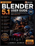 BLENDER 5.1 USER GUIDE (2026 EDITION)