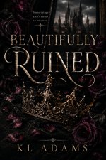 Beautifully Ruined
