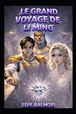 LE GRAND VOYAGE DE LI-MING
