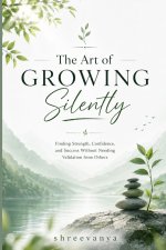 The Art of Growing Silently