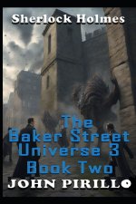 Sherlock Holmes, The Baker Street universe 3, Book Two