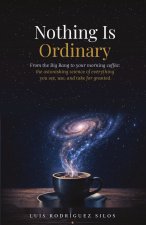Nothing Is Ordinary