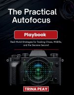 The Practical Autofocus Playbook
