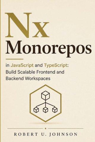 Nx Monorepos in JavaScript and TypeScript