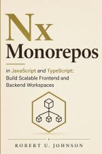 Nx Monorepos in JavaScript and TypeScript