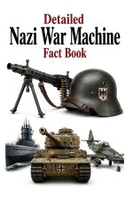 Detailed Nazi War Machine Fact Book