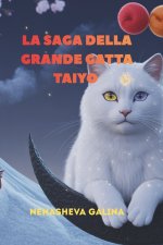LA SAGA DELLA GRANDE GATTA TAIYO