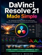 DaVinci Resolve 21 Made Simple