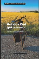Auf das Rad gekommen