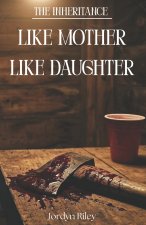 Like Mother, Like Daughter