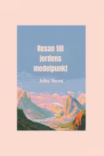 Resan till jordens medelpunkt