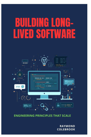 Building Long-Lived Software
