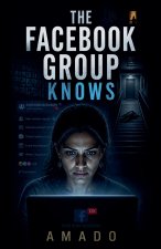 The Facebook Group Knows