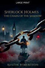 Sherlock Holmes - The Chain of the Shadow