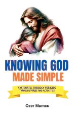 Knowing God Made Simple