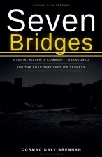 Seven Bridges, A Serial Killer, and the Road That Kept Its Secrets