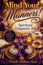 Mind Your Manners! Etiquette 101