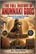 The Full History of Anunnaki Gods