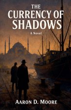 The Currency of Shadows