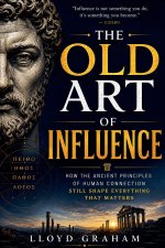 The Old Art of Influence