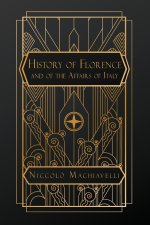 History of Florence and of the Affairs of Italy