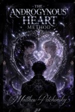 The Androgynous Heart Method