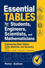 Essential Tables for Students, Engineers, Scientists, and Mathematicians - Engineering Data Tables