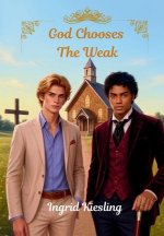 God Chooses The Weak