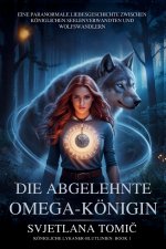 Die Abgelehnte Omega-Königin