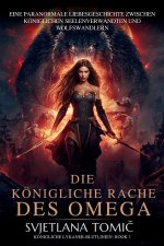 Die Königliche Rache Des Omega