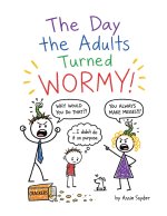 The Day the Adults Turned Wormy