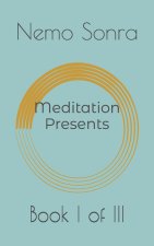 Meditation Presents