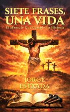 Siete Frases, Una Vida
