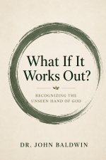 What If It Works Out?