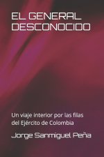 EL GENERAL DESCONOCIDO