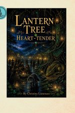 Lantern Tree Heart-Tender