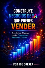 Construye Negocios de IA que Puedes Vender