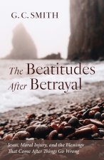 The Beatitudes After Betrayal