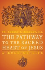 The Pathway to the Sacred Heart of Jesus