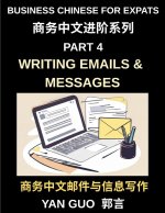 Business Chinese for Expats (Part 4)- Writing Emails and Messages, Business Chinese Writing Skills for Expats, Master Professional Emails, Messages, a