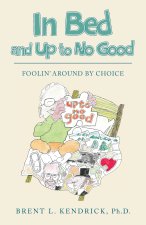 In Bed and Up to No Good