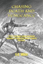 CHASING DEATH AND VENGEANCE