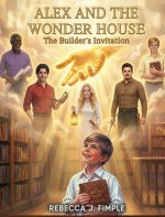 ALEX AND THE WONDERHOUSE