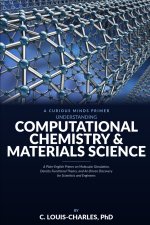 Understanding Computational Chemistry and Materials Science